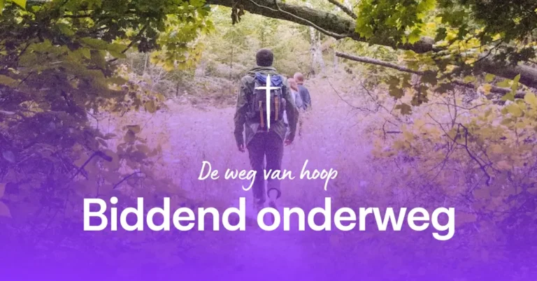 De weg van hoop – Biddend onderweg