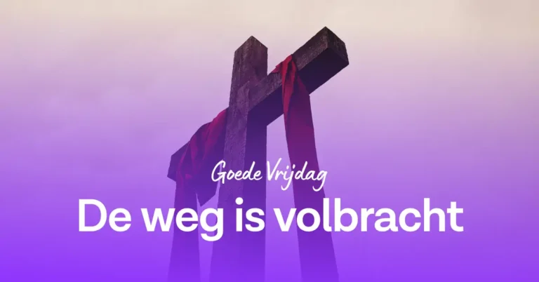 De weg van hoop – De weg is volbracht (Goede Vrijdag 2026)