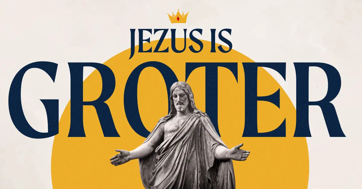 Jezus is groter - Het laatste Woord