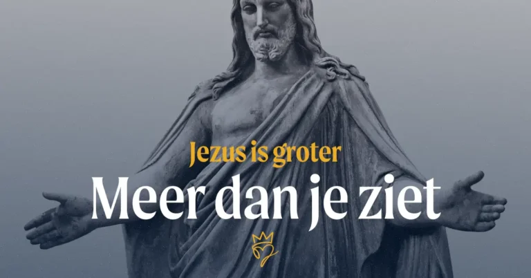 Meer dan je ziet – Jezus is groter