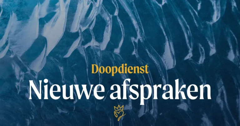 Doopdienst – Nieuwe afspraken (Jezus is groter) doop