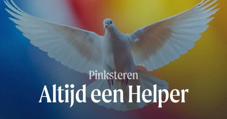 Pinksteren 2026 – Altijd een Helper